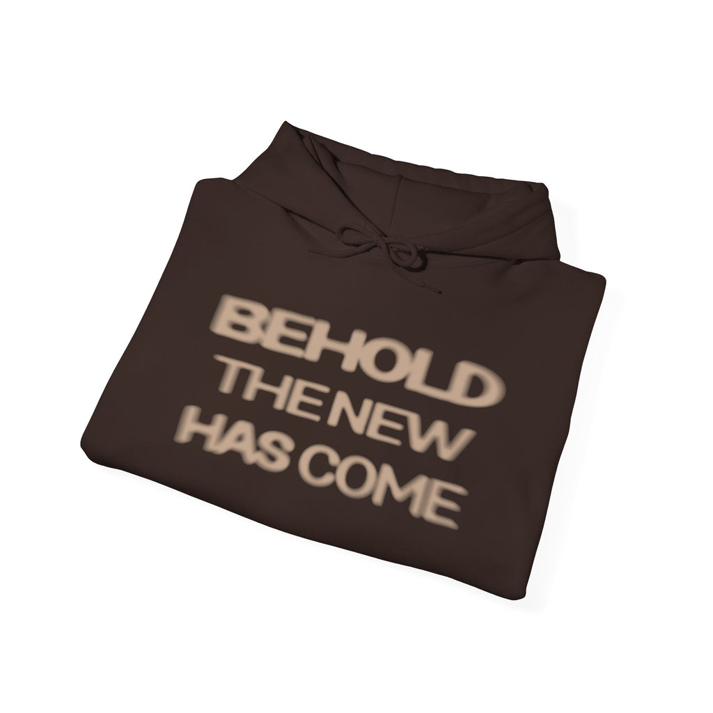 Behold The New Has Come Adult Hoodie