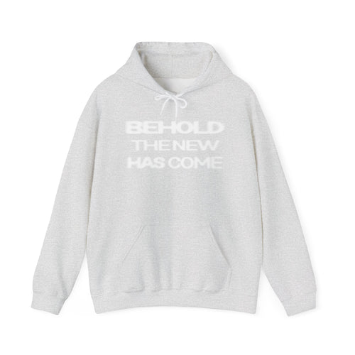 Behold The New Has Come Adult Hoodie