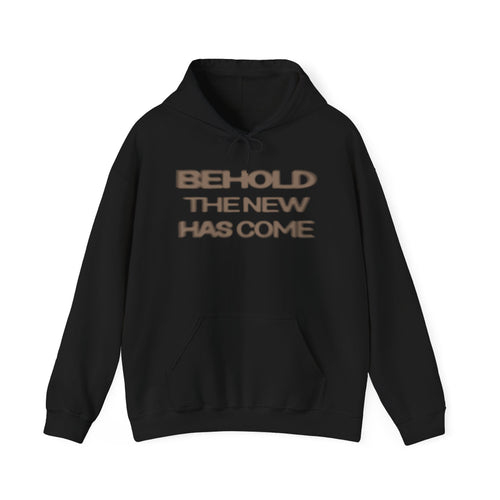 Behold The New Has Come Adult Hoodie