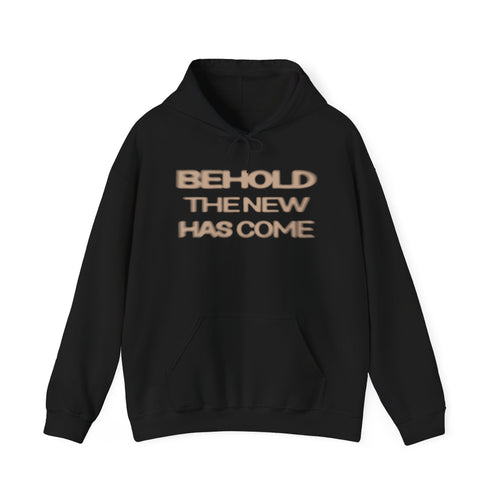 Behold The New Has Come Adult Hoodie